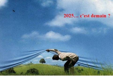 2025 c est demain